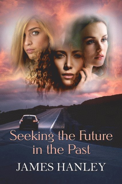 James Hanley - Seeking the Future in the Past, E-bok