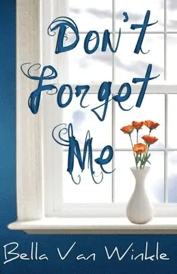 Bella Van Winkle - Don't Forget Me, Häftad. Tillgänglighet: Lägg i varukorg