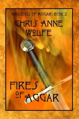 Chris Anne Wolfe - Fires of Aggar, Häftad. Tillgänglighet: Lägg i varukorg