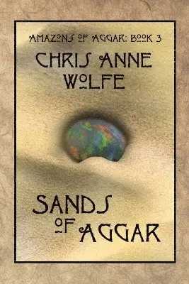 Chris Anne Wolfe - Sands of Aggar, Häftad. Tillgänglighet: Lägg i varukorg