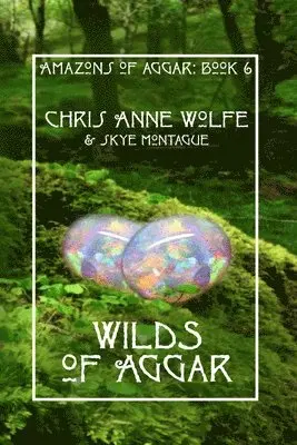 Chris Anne Wolfe - Wilds of Aggar, Häftad. Tillgänglighet: Lägg i varukorg