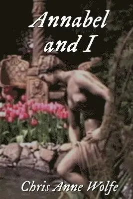 Chris Anne Wolfe - Annabel and I, Häftad. Tillgänglighet: Lägg i varukorg