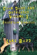 Coon Dogs and Outhouses Volume 3 Tales from Tennessee