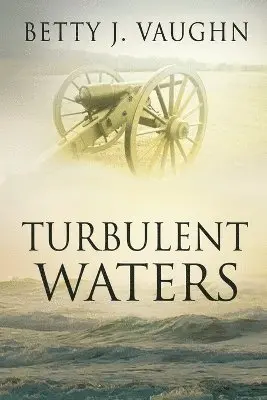 Betty J Vaughn - Turbulent Waters, Häftad. Tillgänglighet: Lägg i varukorg