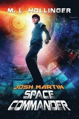 M L Hollinger - Josh Martin Space Commander, Häftad. Tillgänglighet: Lägg i varukorg