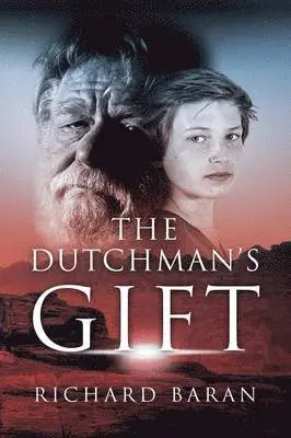 Richard Baran - Dutchman's Gift, Häftad. Tillgänglighet: Lägg i varukorg