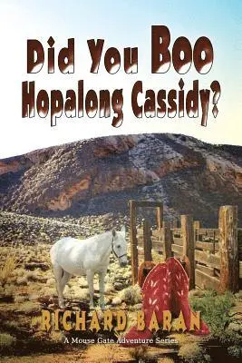 Richard Baran - Did You Boo Hopalong Cassidy?, Häftad. Tillgänglighet: Lägg i varukorg