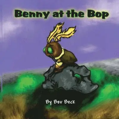 Bev Beck - Benny at the Bop, Häftad. Tillgänglighet: Lägg i varukorg