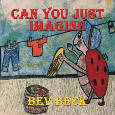 Bev Beck - Can You Just Imagine, Häftad. Tillgänglighet: Lägg i varukorg