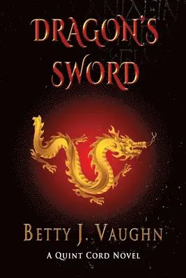 Betty J Vaughn - Dragon's Sword, Häftad. Tillgänglighet: Lägg i varukorg