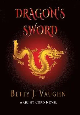 Betty J Vaughn - Dragon's Sword, Inbunden. Tillgänglighet: Lägg i varukorg