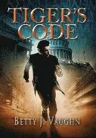 Betty J Vaughn - Tiger's Code, Inbunden. Tillgänglighet: Lägg i varukorg