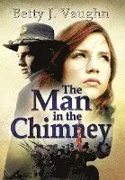 Betty J Vaughn - Man In The Chimney, Inbunden. Tillgänglighet: Lägg i varukorg