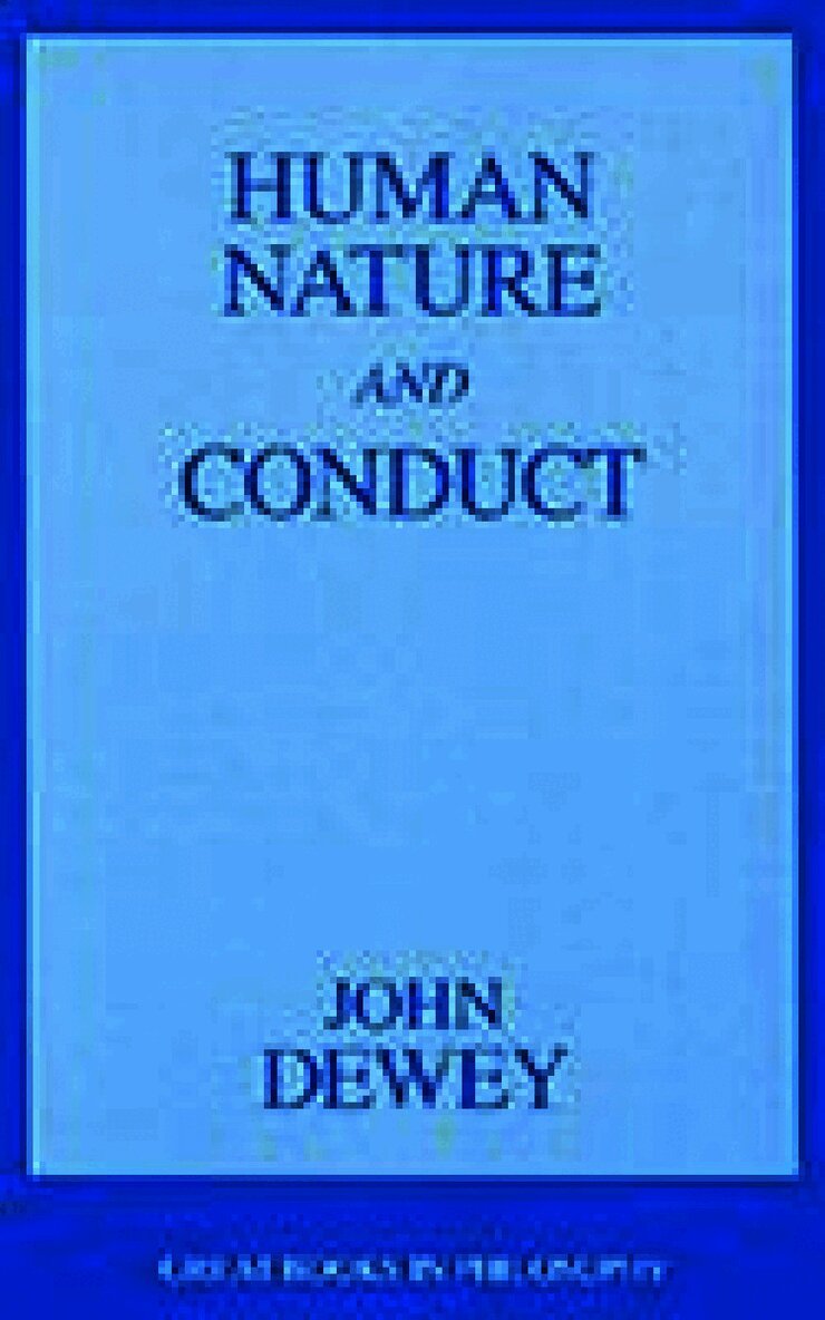 John Dewey - Human Nature and Conduct, Häftad