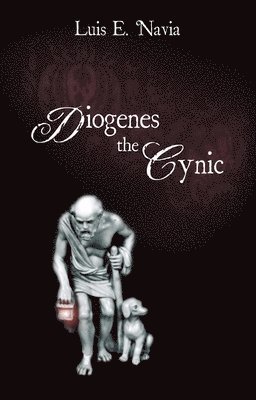 Luis E. Navia - Diogenes the Cynic: The War Against the World, Häftad