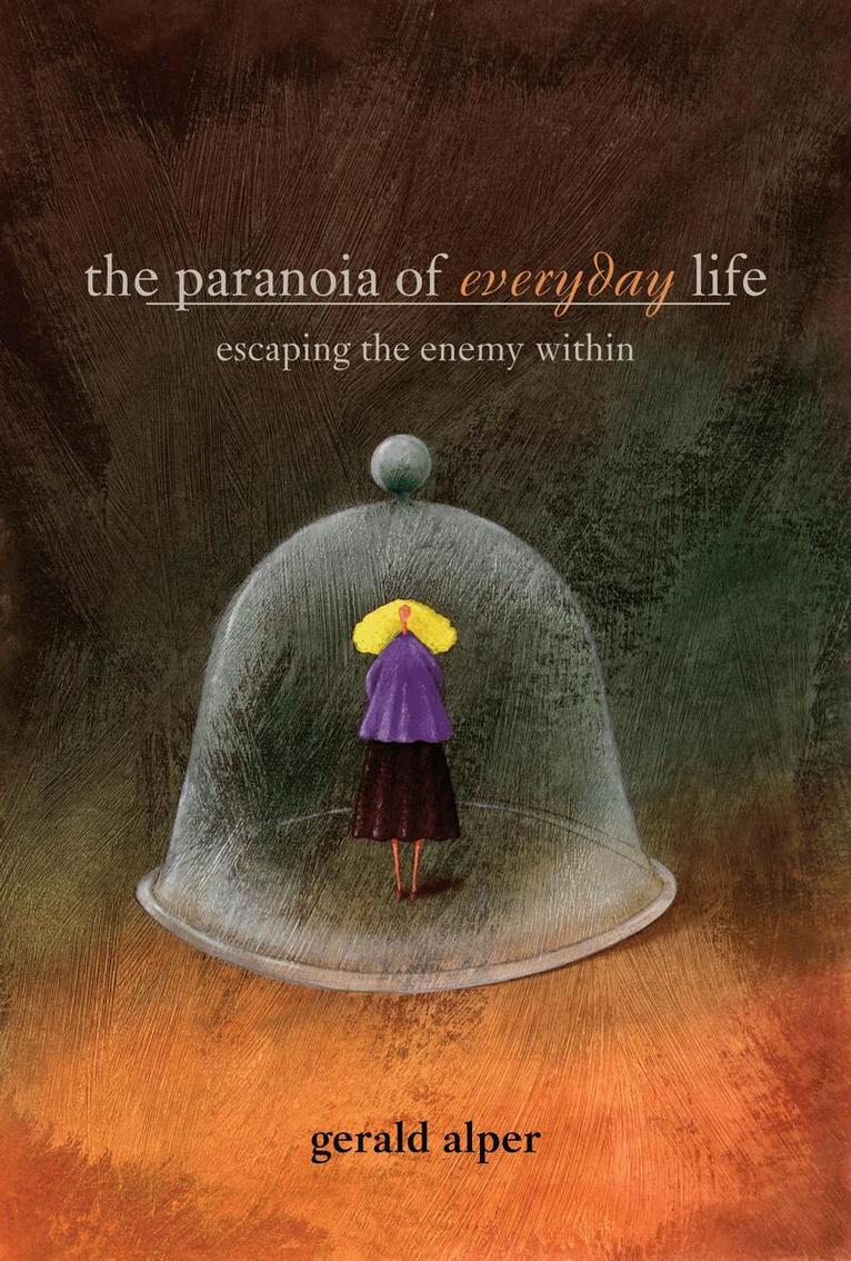 Gerald Alper - Paranoia of Everyday Life, Häftad