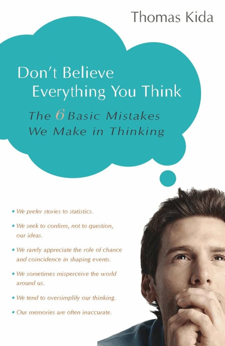 Thomas E. Kida - Don't Believe Everything You Think, Häftad