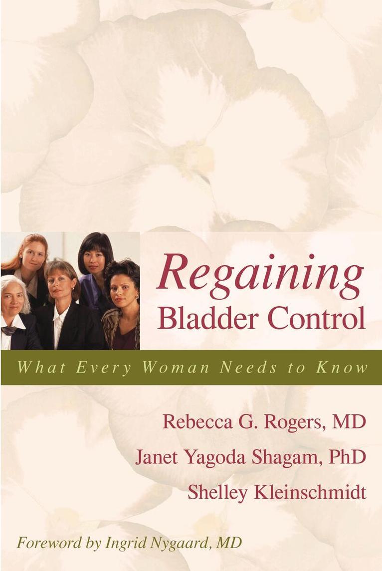 Rebecca G. Rogers M.D., Janet Yagoda Shagam, Shelley Kleinschmidt - Regaining Bladder Control, Häftad. Tillgänglighet: Lägg i varukorg