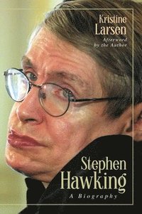 Stephen Hawking: A Biography
