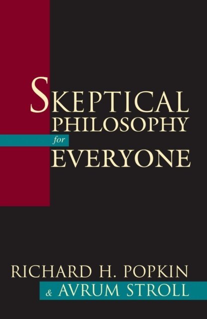 Richard H. Popkin - Skeptical Philosophy for Everyone, E-bok. Tillgänglighet: Lägg i varukorg