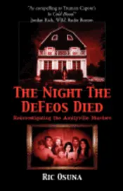Ric Osuna - The Night the Defeos Died: Reinvestigating the Amityville Murders, Häftad. Tillgänglighet: Lägg i varukorg