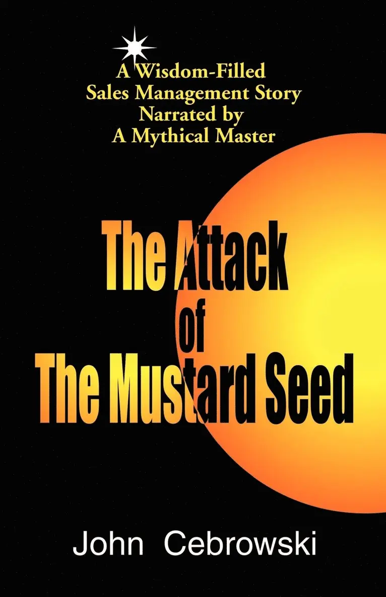 John Cebrowski - Attack of the Mustard Seed, Häftad. Tillgänglighet: Lägg i varukorg