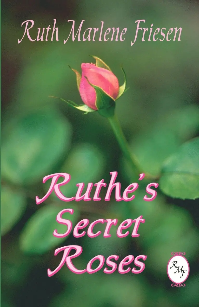 Ruth Marlene Friesen - Ruthe's Secret Roses, Häftad. Tillgänglighet: Lägg i varukorg