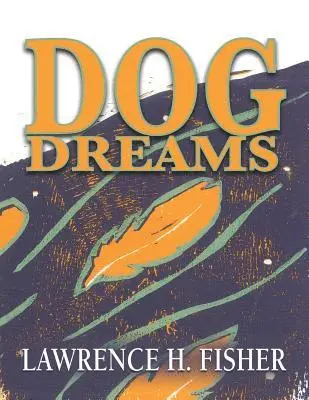 Lawrence H Fisher - Dog Dreams, Häftad. Tillgänglighet: Lägg i varukorg