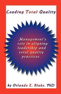 Leading Total Quality: Management's Role in Aligning Leadership & Total Quality Practice