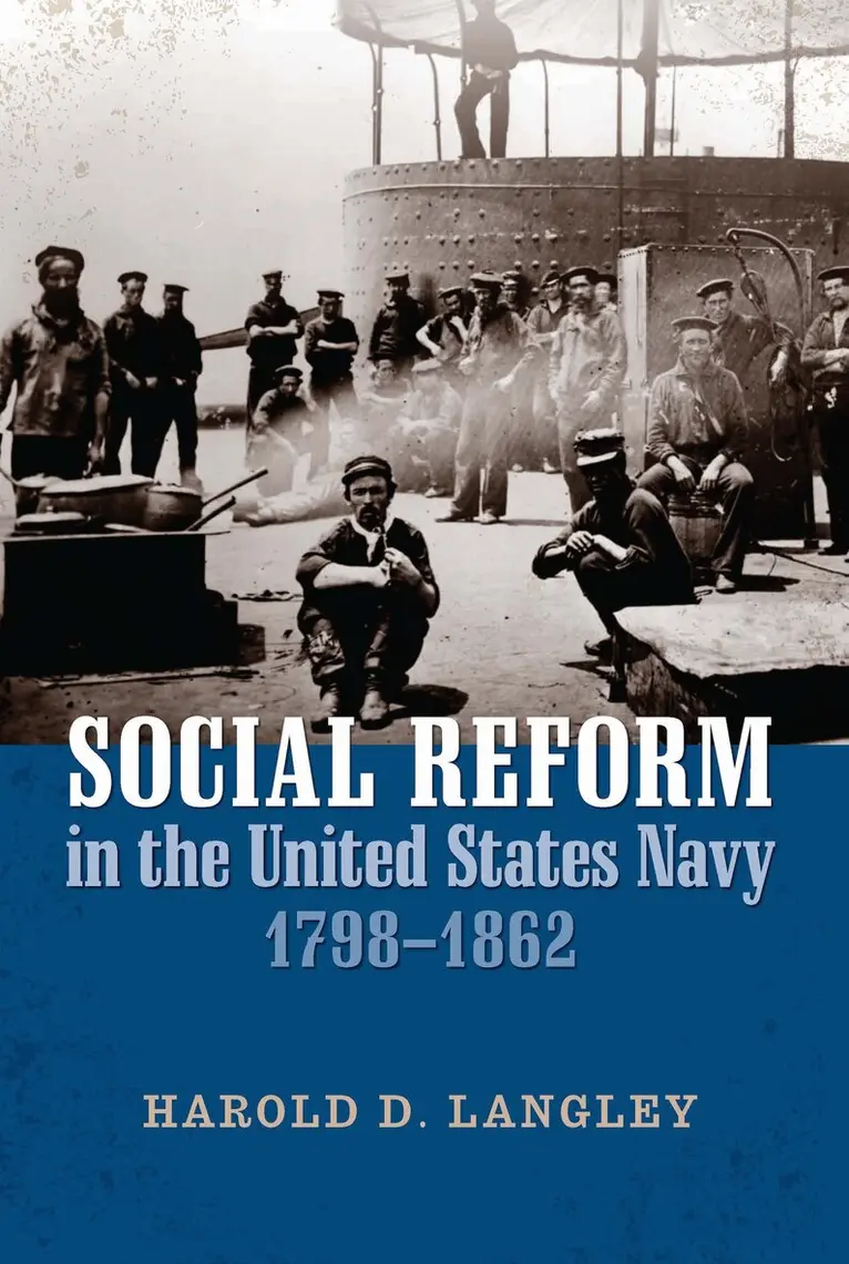 Harold D Langley - Social Reform in the United States Navy, 1798-1862, Häftad. Tillgänglighet: Tillfälligt slut
