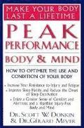 Peak Performance: Body and Mind: How to Optimize the Use and Condition of Your Body