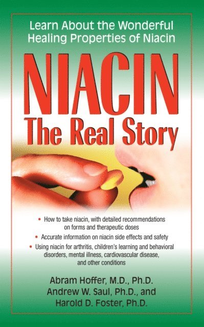 Harold D. Foster, Andrew W. Saul, Abram Hoffer - Niacin: The Real Story, E-bok