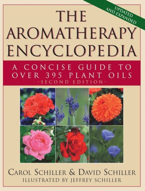 David Schiller, Carol Schiller - Aromatherapy Encyclopedia, E-bok