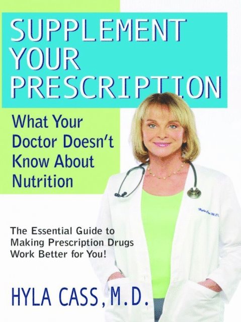 M.D. Hyla Cass - Supplement Your Prescription, E-bok