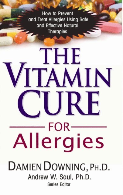 PhD Damien Downing - Vitamin Cure for Allergies, E-bok