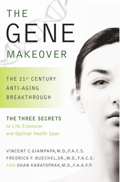 Frederick F. Buechel, Ohan Karatoprak, Vincent C. Giampapa - Gene Makeover, E-bok