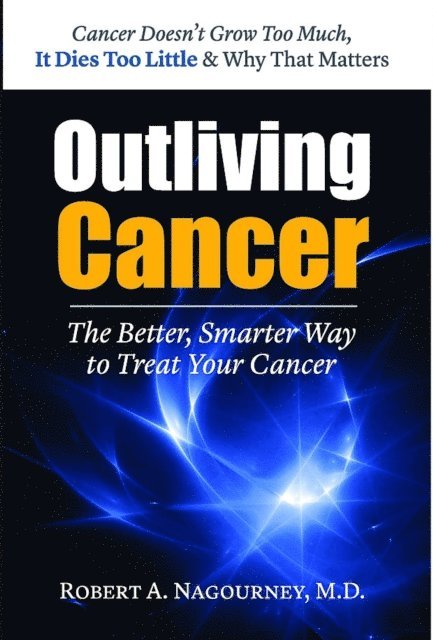 Robert A. Nagourney - Outliving Cancer, E-bok