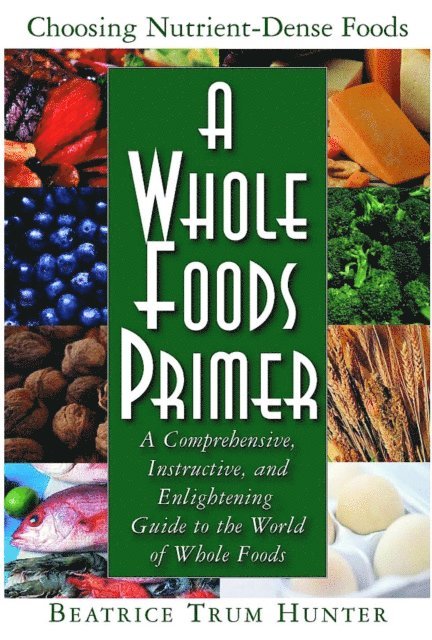 Beatrice Trum Hunter - Whole Foods Primer, E-bok