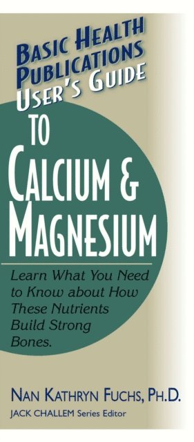 Nan Kathryn Fuchs, Jack Challem - User's Guide to Calcium & Magnesium, E-bok