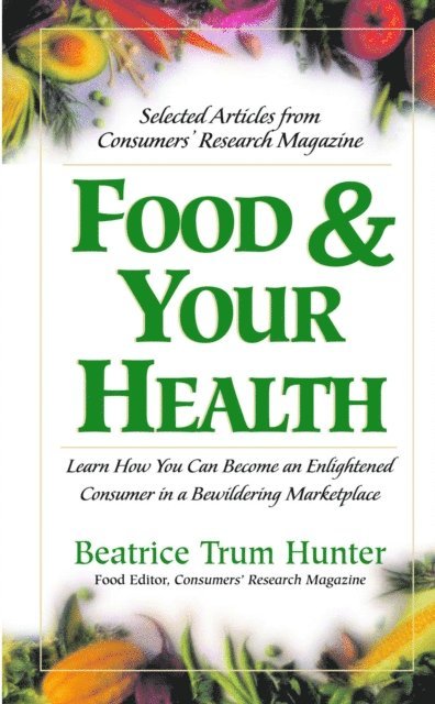 Beatrice Trum Hunter - Food & Your Health, E-bok