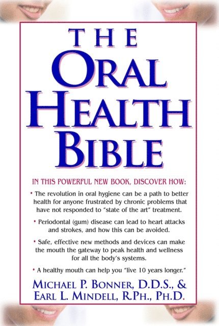 Earl L Mindell, Michael Bonner - Oral Health Bible, E-bok