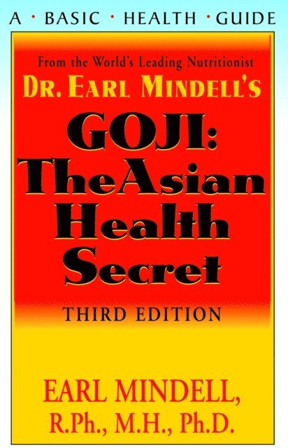 Ph.D. Earl L. Mindell, R.Ph. - Goji, E-bok