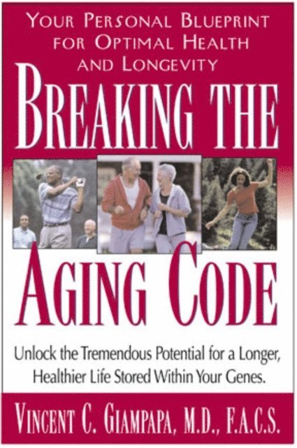 Miryan Ehrlich Williamson, M.D. Vincent Giampapa - Breaking the Aging Code, E-bok