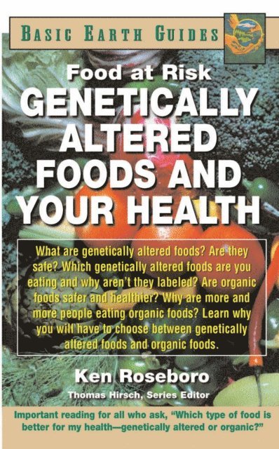 Ken Roseboro - Genetically Altered Foods and Your Health, E-bok