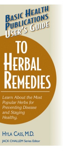 M.D. Hyla Cass, Jack Challem - User's Guide to Herbal Remedies, E-bok