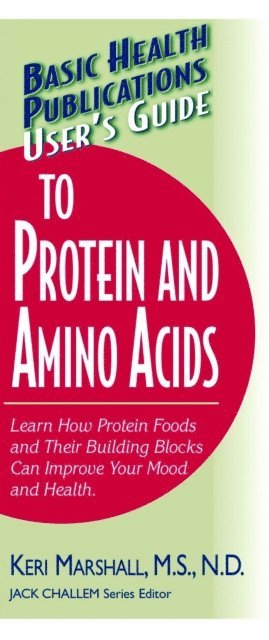 Keri Marshall - User's Guide to Protein and Amino Acids, E-bok