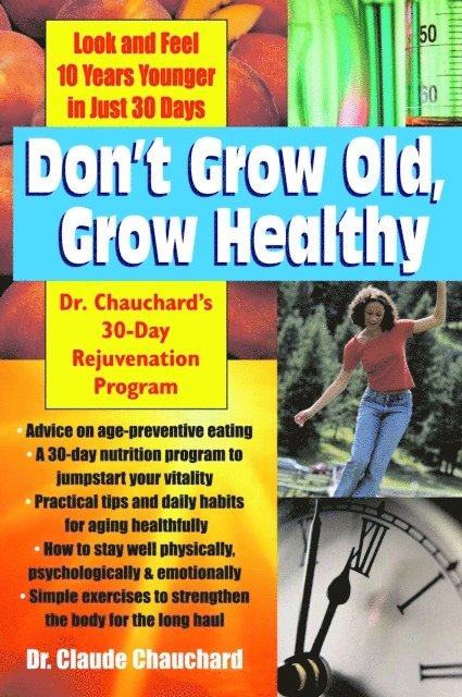 Don't Grow Old, Grow Healthy