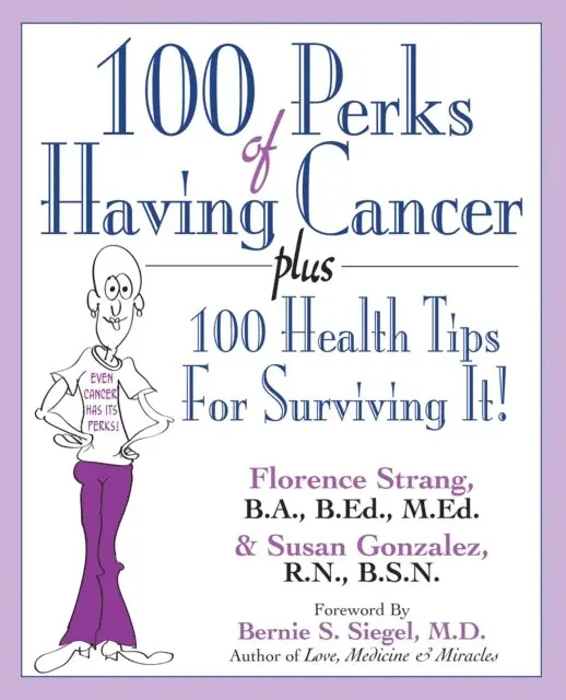 Susan Gonzalez, M.Ed. Florence Strang, B.A., B.Ed. - 100 Perks of Having Cancer, E-bok. Tillgänglighet: Lägg i varukorg