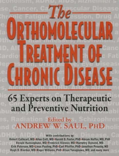 Ph.D. Andrew W. Saul - Orthomolecular Treatment of Chronic Disease, E-bok