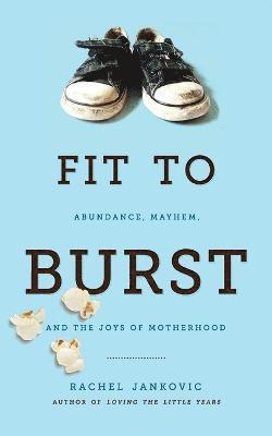 Rachel Jankovic - Fit to Burst, Häftad